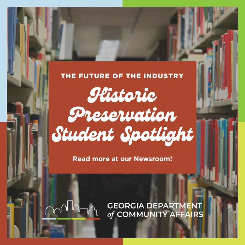 Historic Preservation Student Spotlight Graphic