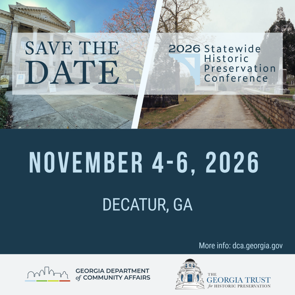 Save the Date for the 2026 Statewide Historic Preservation Conference, happening November 4-6 in Decatur GA!